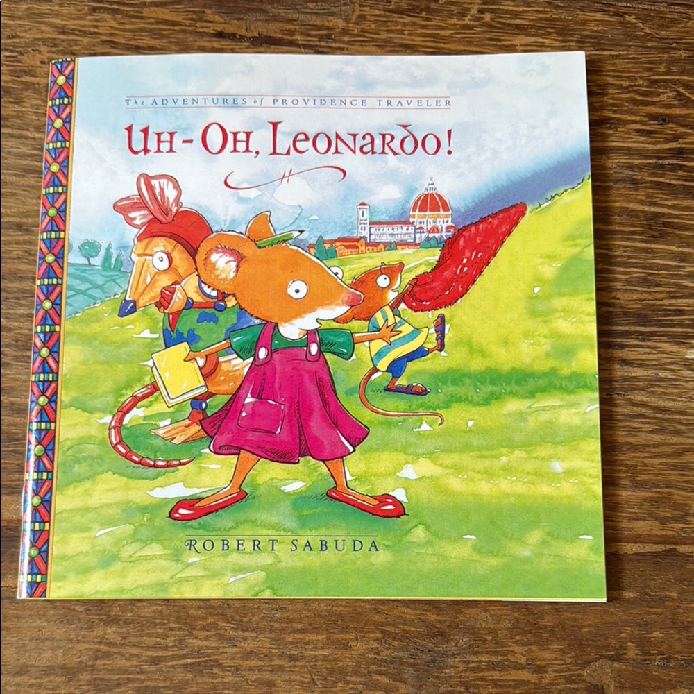 Uh-oh, Leonardo! : The Adventures of Providence Traveler Book by Robert Sabuda